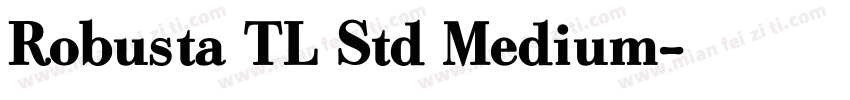 Robusta TL Std Medium字体转换
